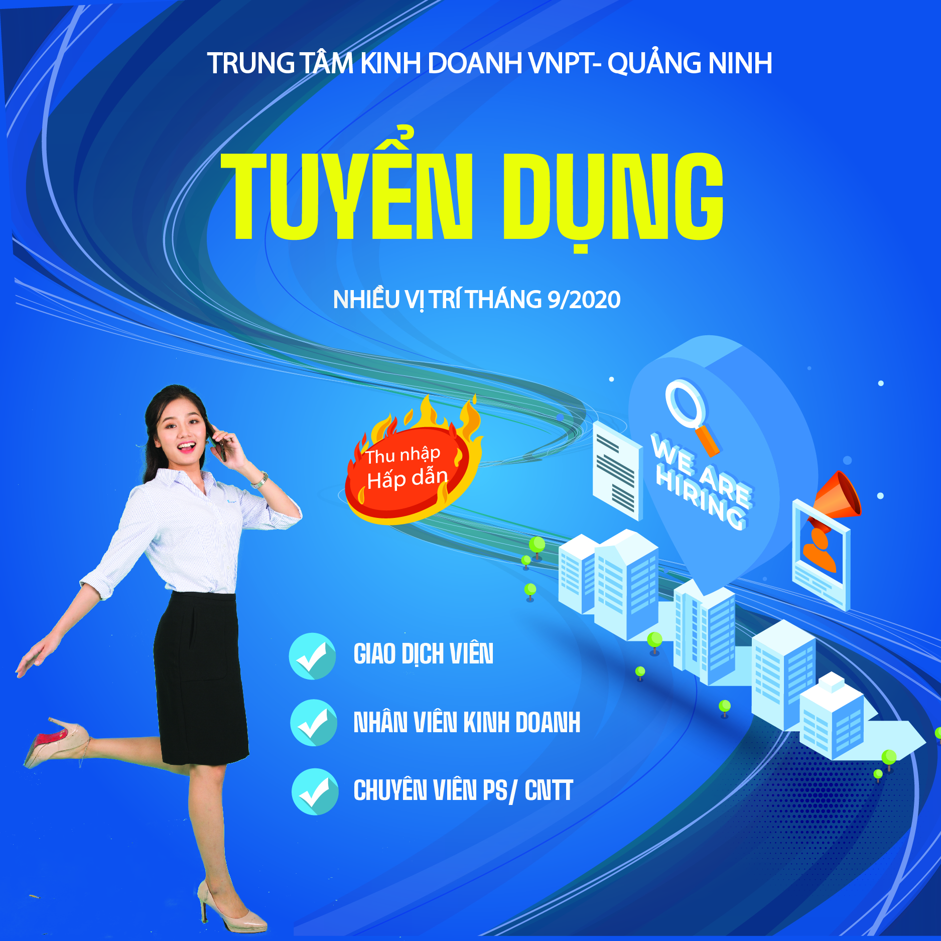 TTKD VNPT-QUẢNG NINH TUYỂN DỤNG NHIỀU VỊ TRÍ, THU NHẬP HẤP DẪN 